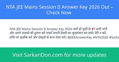 NTA JEE Mains Session II Answer Key 2026 Out Check Now - Exam Result Announcement | SarkariDon