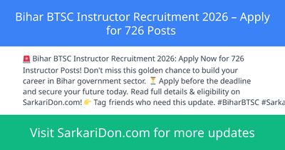 Bihar BTSC Instructor Recruitment 2026 Apply for 726 Posts - Government Job Notification | SarkariDon