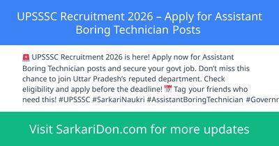 UPSSSC Recruitment 2026 Apply for Assistant Boring Technician Posts - Government Job Notification | SarkariDon