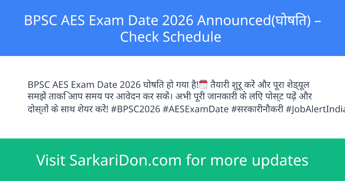 BPSC AES Exam Date 2026 Announced Check Schedule - Exam Notification | SarkariDon