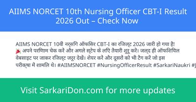 AIIMS NORCET 10th Nursing Officer CBT-I Result 2026 Out Check Now - Exam Result Announcement | SarkariDon