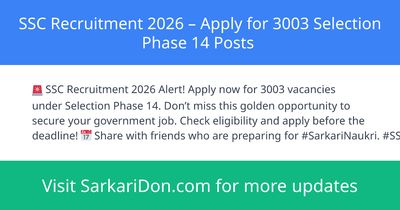 SSC Recruitment 2026 Apply for 3003 Selection Phase 14 Posts - Government Job Notification | SarkariDon