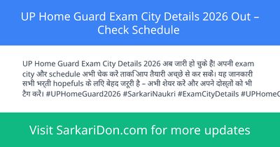 UP Home Guard Exam City Details 2026 Out Check Schedule - Exam Notification | SarkariDon