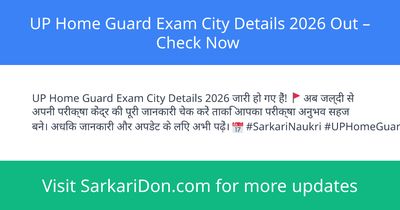 UP Home Guard Exam City Details 2026 Out Check Now - Exam Notification | SarkariDon