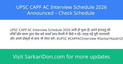 UPSC CAPF AC Interview Schedule 2026 Announced Check Schedule - Exam Notification | SarkariDon