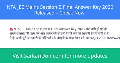 NTA JEE Mains Session II Final Answer Key 2026 Released Check Now - Exam Result Announcement | SarkariDon