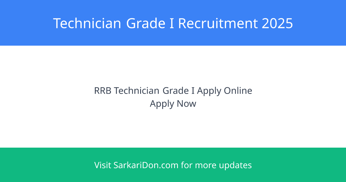 Railway Recruitment Boards Technical Positions Apply for Technician Grade I - Government Job Notification | SarkariDon
