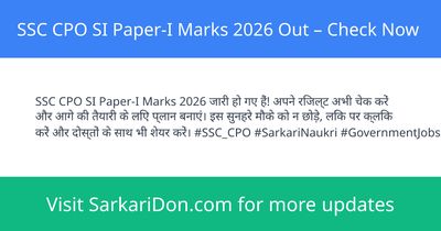 SSC CPO SI Paper-I Marks 2026 Out Check Now - Exam Result Announcement | SarkariDon