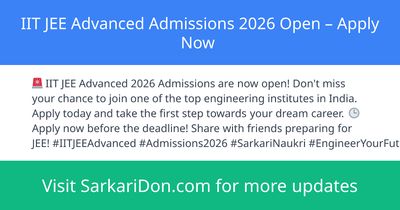 IIT JEE Advanced Admissions 2026 Open Apply Now - Sarkari Naukri Update | SarkariDon