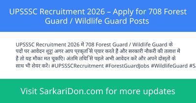 UPSSSC Recruitment 2026 Apply for 708 Forest Guard Wildlife Guard Posts - Government Job Notification | SarkariDon
