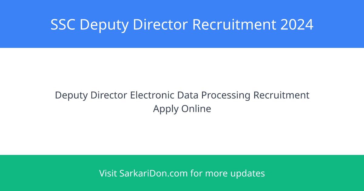 Direct Download Link for SSC Recruitment of Deputy Director Electronic Data Processing - Government Job Notification | SarkariDon
