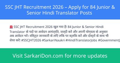 SSC JHT Recruitment 2026 Apply for 84 Junior Senior Hindi Translator Posts - Government Job Notification | SarkariDon