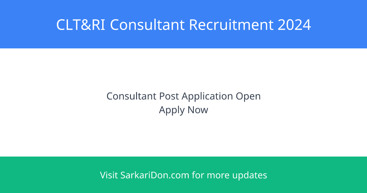Central Leprosy Teaching and Research Institute Consultant Recruitment Apply Now - Government Job Notification | SarkariDon