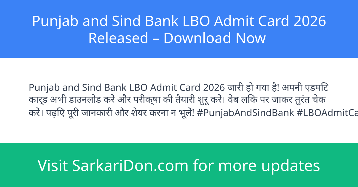 Punjab and Sind Bank LBO Admit Card 2026 Released Download Now - Admit Card Download | SarkariDon
