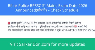 Bihar Police BPSSC SI Mains Exam Date 2026 Announced Check Schedule - Exam Notification | SarkariDon