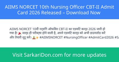 AIIMS NORCET 10th Nursing Officer CBT-II Admit Card 2026 Released Download Now - Admit Card Download | SarkariDon