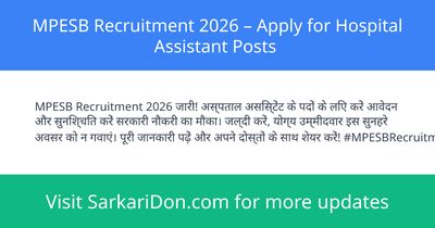 MPESB Recruitment 2026 Apply for Hospital Assistant Posts - Government Job Notification | SarkariDon