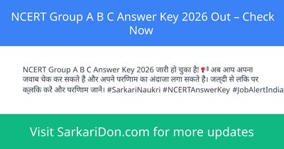 NCERT Group A B C Answer Key 2026 Out Check Now - Exam Result Announcement | SarkariDon
