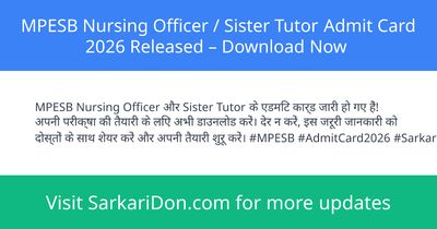 MPESB Nursing Officer Sister Tutor Admit Card 2026 Released Download Now - Admit Card Download | SarkariDon