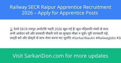Railway SECR Raipur Apprentice Recruitment 2026 Apply for Apprentice Posts - Government Job Notification | SarkariDon