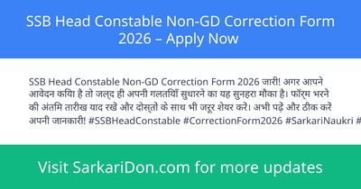 SSB Head Constable Non-GD Correction Form 2026 Apply Now - Government Job Notification | SarkariDon