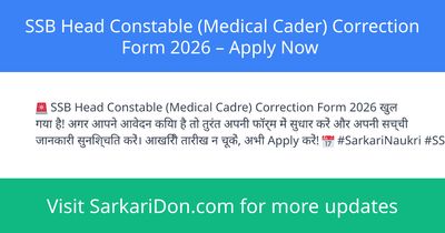 SSB Head Constable Medical Cader Correction Form 2026 Apply Now - Sarkari Naukri Update | SarkariDon