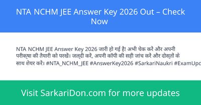 NTA NCHM JEE Answer Key 2026 Out Check Now - Exam Result Announcement | SarkariDon