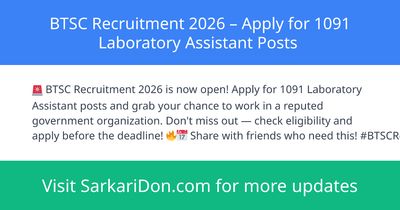 BTSC Recruitment 2026 Apply for 1091 Laboratory Assistant Posts - Government Job Notification | SarkariDon