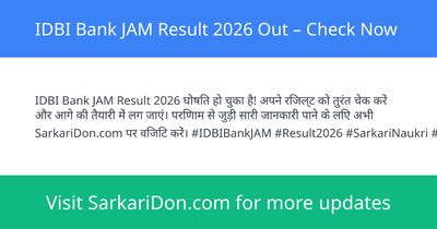 IDBI Bank JAM Result 2026 Out Check Now - Exam Result Announcement | SarkariDon