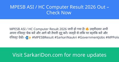 MPESB ASI HC Computer Result 2026 Out Check Now - Exam Result Announcement | SarkariDon