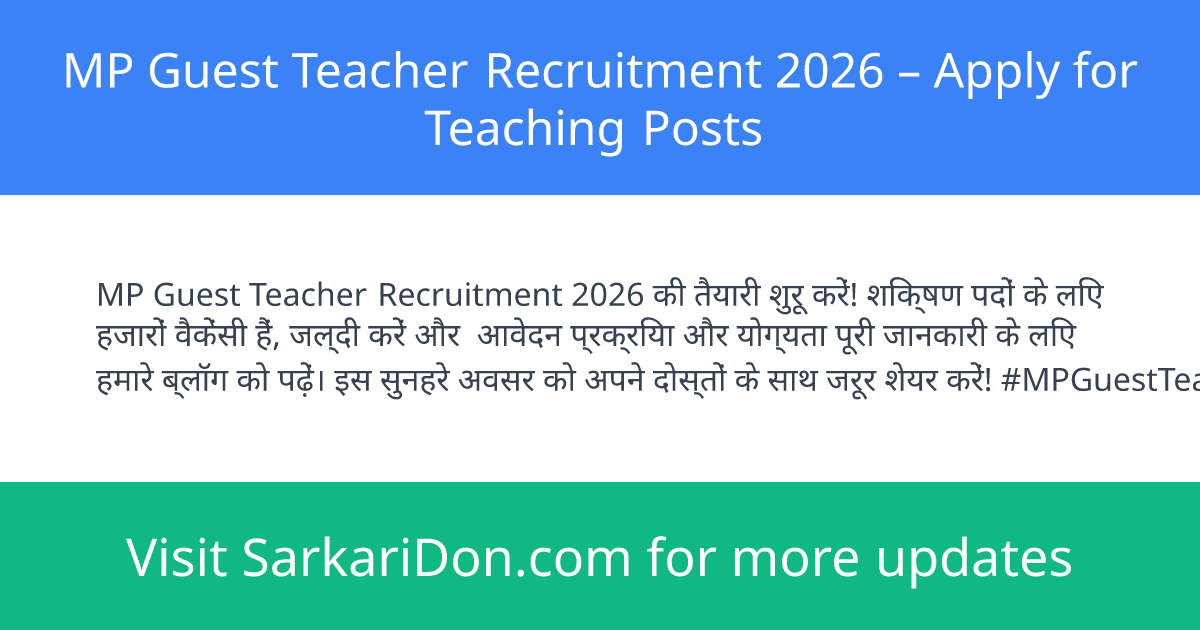MP Guest Teacher Recruitment 2026 Apply for Teaching Posts - Government Job Notification | SarkariDon