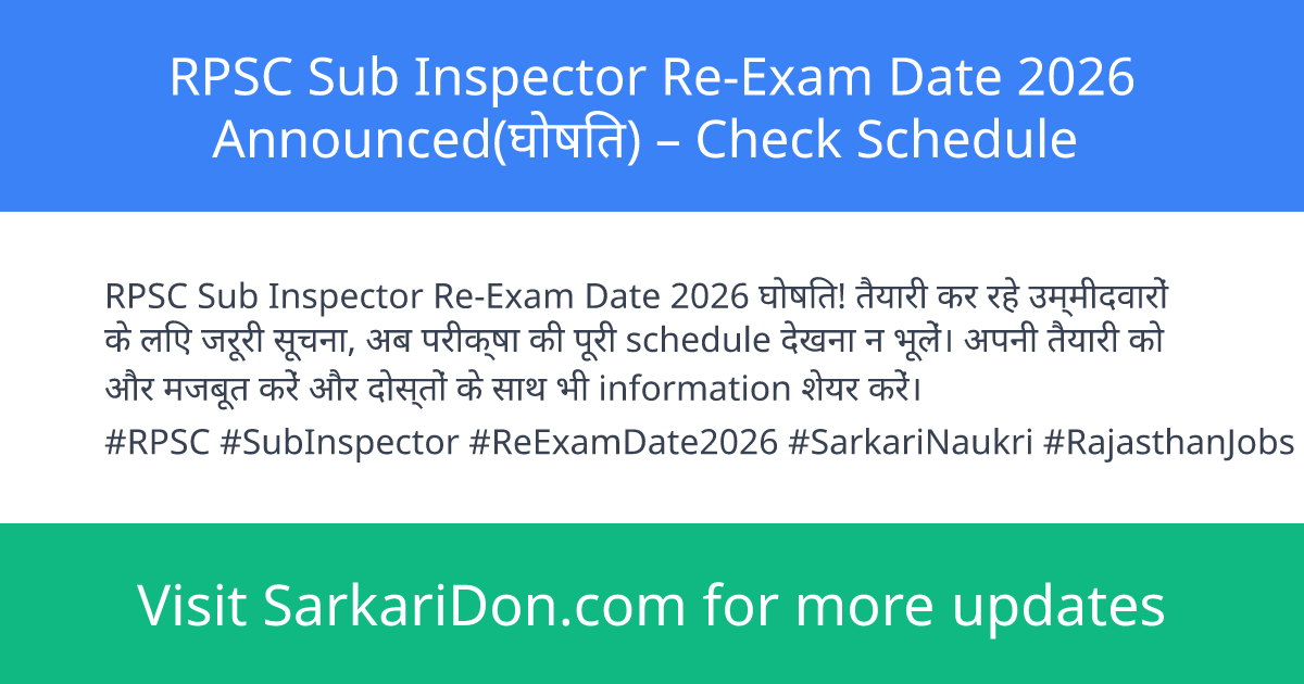 RPSC Sub Inspector Re-Exam Date 2026 Announced Check Schedule - Exam Notification | SarkariDon