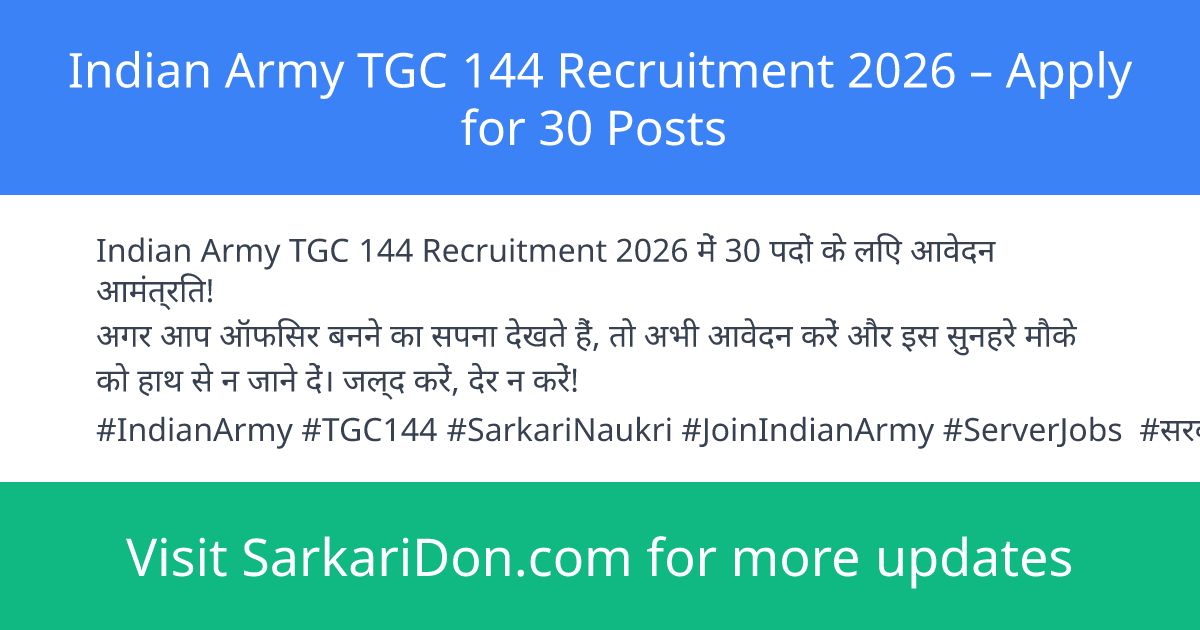 Indian Army TGC 144 Recruitment 2026 Apply for 30 Posts - Government Job Notification | SarkariDon