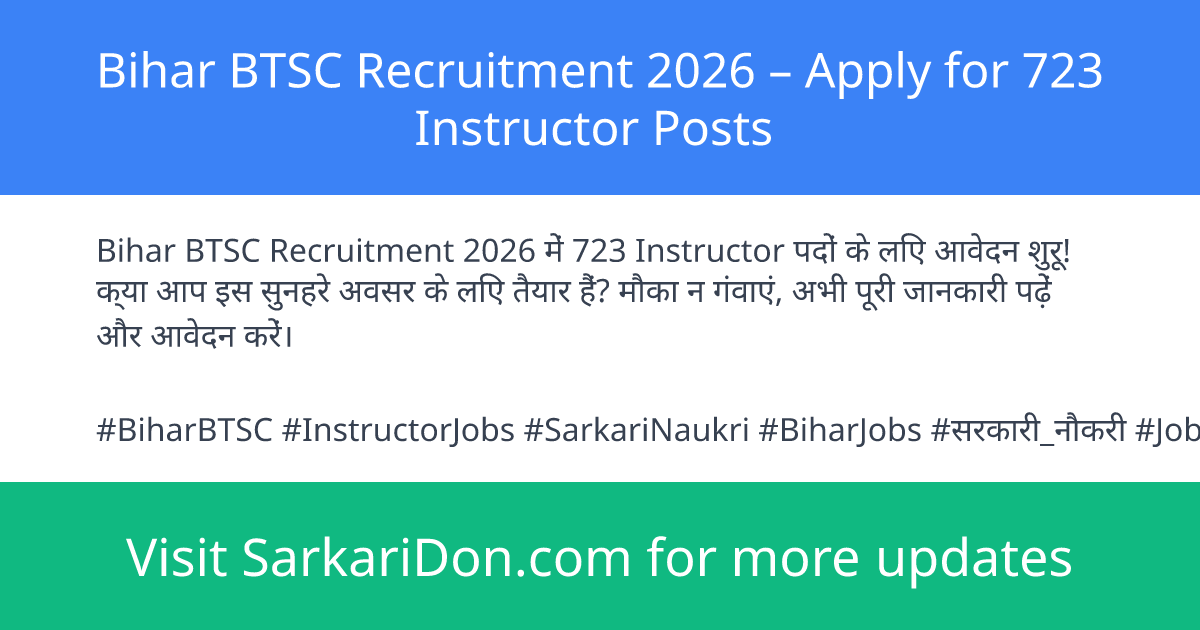 Bihar BTSC Recruitment 2026 Apply for 723 Instructor Posts - Government Job Notification | SarkariDon