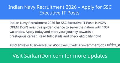 Indian Navy Recruitment 2026 Apply for SSC Executive IT Posts - Government Job Notification | SarkariDon