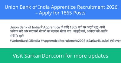 Union Bank of India Apprentice Recruitment 2026 Apply for 1865 Posts - Government Job Notification | SarkariDon
