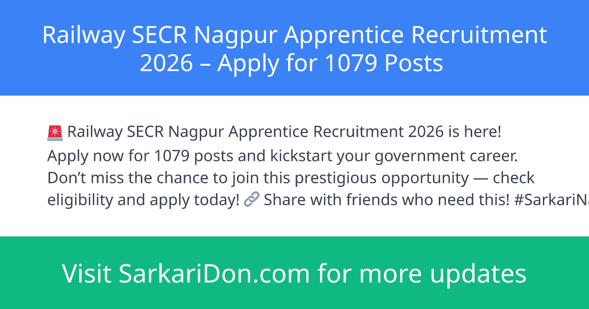 Railway SECR Nagpur Apprentice Recruitment 2026 Apply for 1079 Posts - Government Job Notification | SarkariDon