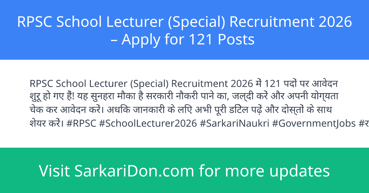 RPSC School Lecturer Special Recruitment 2026 Apply for 121 Posts - Government Job Notification | SarkariDon