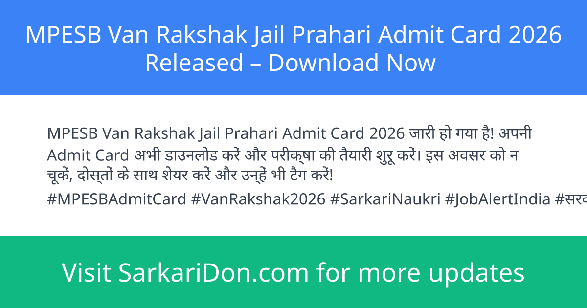 MPESB Van Rakshak Jail Prahari Admit Card 2026 Released Download Now - Admit Card Download | SarkariDon