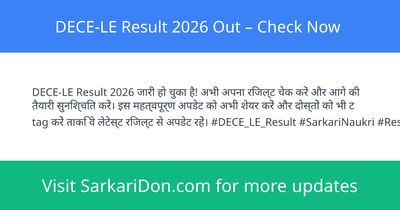 DECE-LE Result 2026 Out Check Now - Exam Result Announcement | SarkariDon