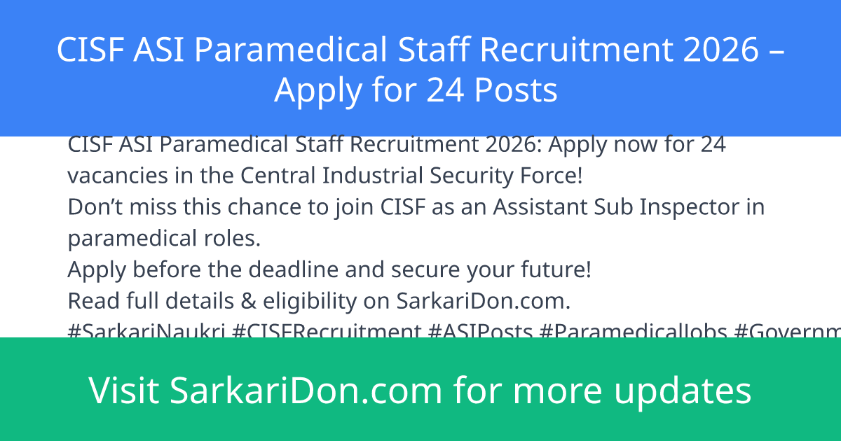 CISF ASI Paramedical Staff Recruitment 2026 Apply for 24 Posts - Government Job Notification | SarkariDon