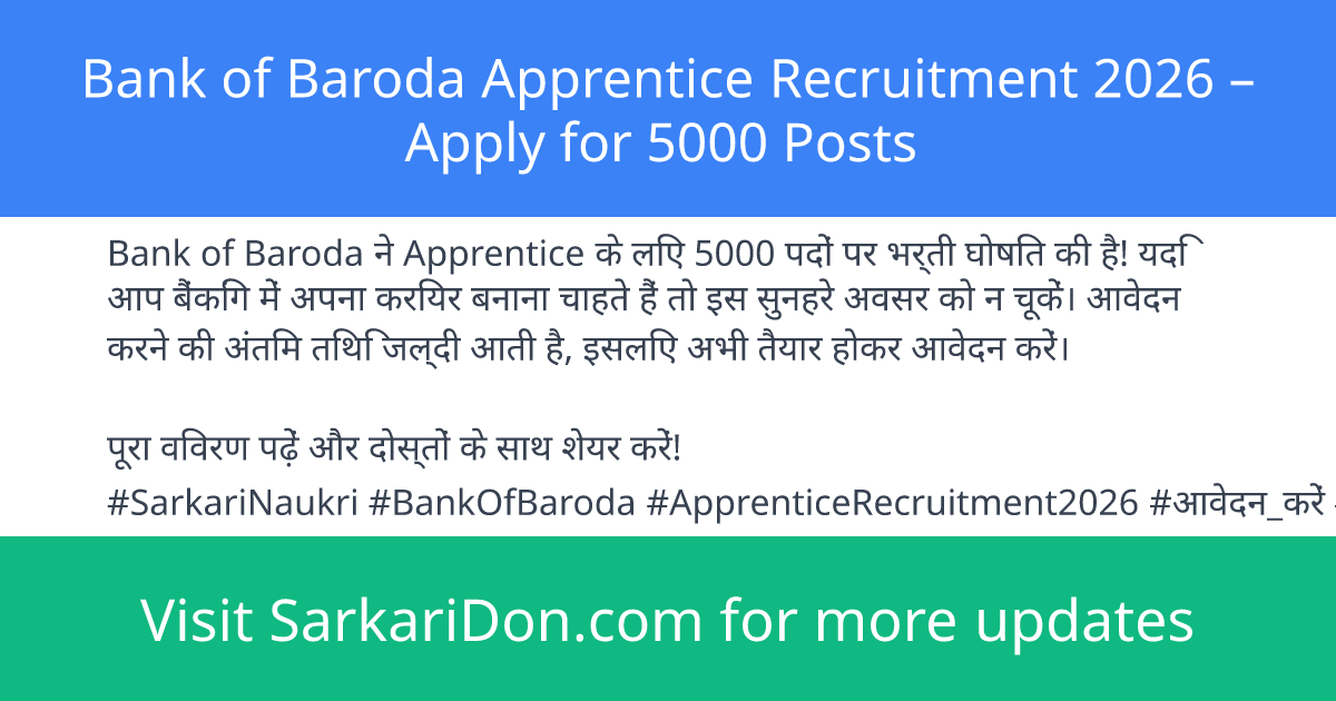 Bank of Baroda Apprentice Recruitment 2026 Apply for 5000 Posts - Government Job Notification | SarkariDon