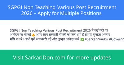 SGPGI Non Teaching Various Post Recruitment 2026 Apply for Multiple Positions - Government Job Notification | SarkariDon