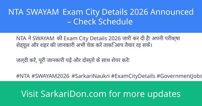 NTA SWAYAM Exam City Details 2026 Announced Check Schedule - Exam Notification | SarkariDon