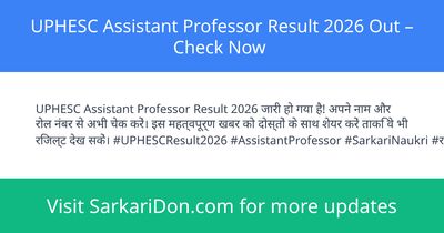 UPHESC Assistant Professor Result 2026 Out Check Now - Exam Result Announcement | SarkariDon