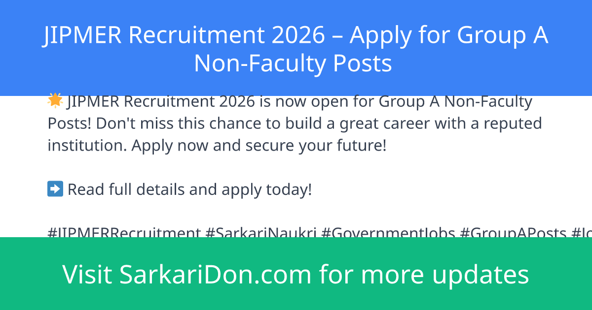 JIPMER Recruitment 2026 Apply for Group A Non-Faculty Posts - Government Job Notification | SarkariDon