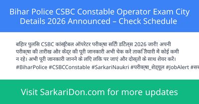Bihar Police CSBC Constable Operator Exam City Details 2026 Announced Check Schedule - Exam Notification | SarkariDon
