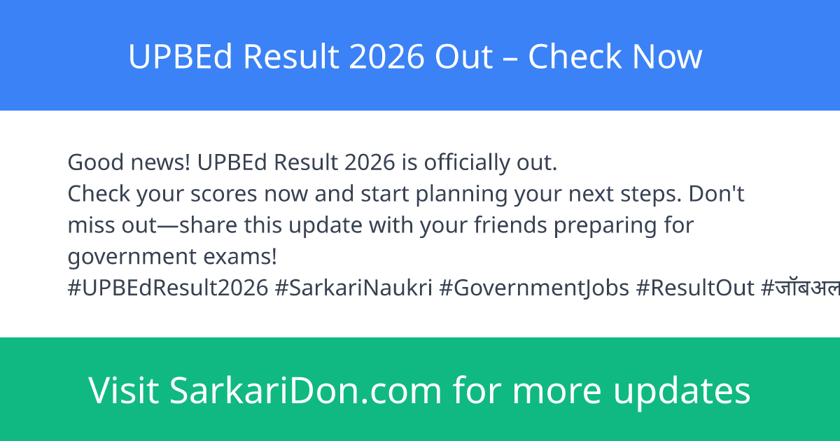 UPBEd Result 2026 Out Check Now - Exam Result Announcement | SarkariDon