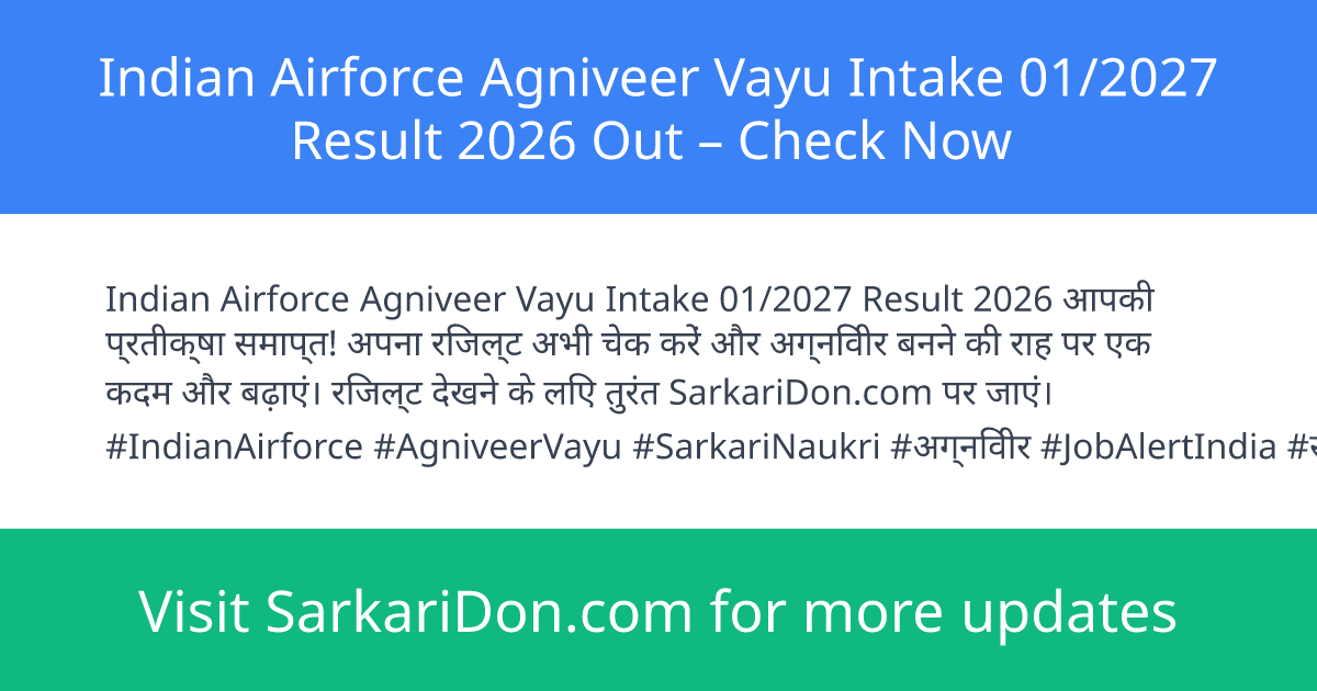 Indian Airforce Agniveer Vayu Intake 012027 Result 2026 Out Check Now - Exam Result Announcement | SarkariDon