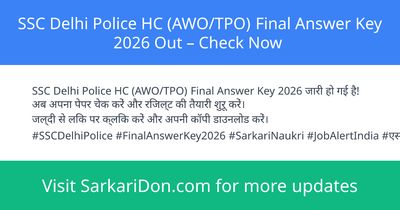 SSC Delhi Police HC AWOTPO Final Answer Key 2026 Out Check Now - Exam Result Announcement | SarkariDon